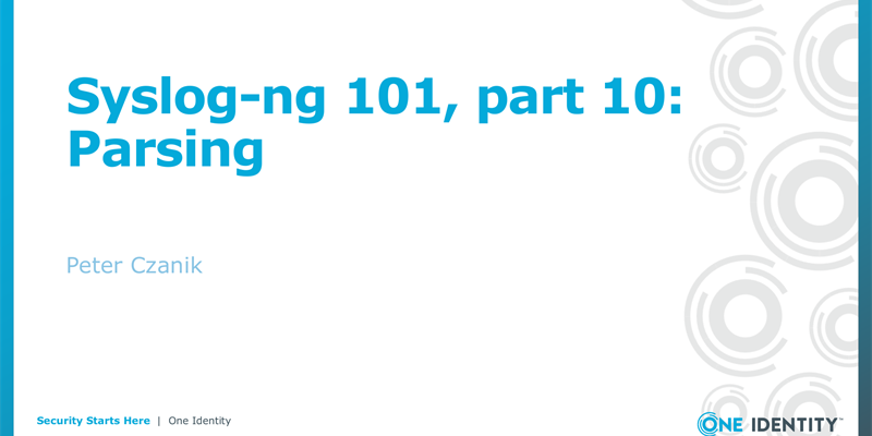 Syslog-ng 101, part 10: Parsing