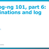 Syslog-ng 101, part 6: Destinations and log path